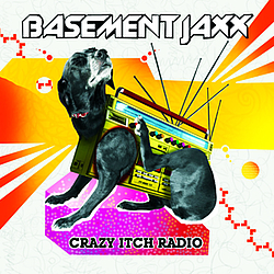 Basement Jaxx - Crazy Itch Radio альбом