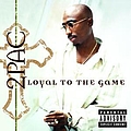 2Pac - Loyal To The Game альбом