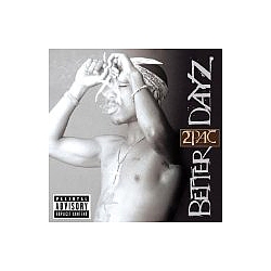 2Pac Feat. Anthony Hamilton - Better Dayz (Disc 2) album