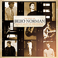 Bebo Norman - Great Light Of The World: The Best Of Bebo Norman album