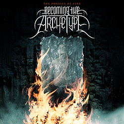 Becoming The Archetype - The Physics Of Fire album