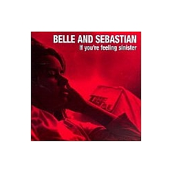 Belle &amp; Sebastian - If You&#039;re Feeling Sinister album