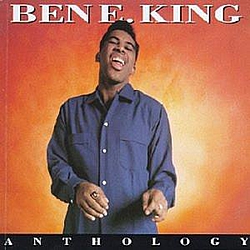 Ben E. King - Ben E. King: Anthology альбом