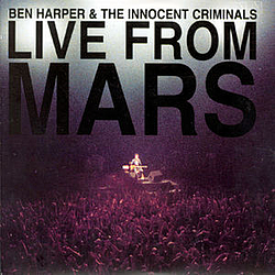 Ben Harper &amp; The Innocent Criminals - Live From Mars album