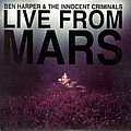 Ben Harper &amp; The Innocent Criminals - Live From Mars album