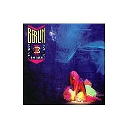 Berlin - Count Three And Pray альбом