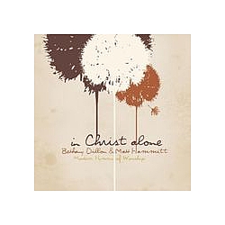 Bethany Dillon &amp; Matt Hammitt - In Christ Alone: Modern Hymns Of Worship альбом