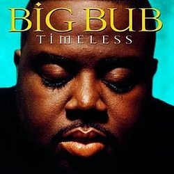Big Bub - Timeless альбом