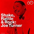 Big Joe Turner - Shake Rattle &amp; Rock альбом