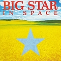 Big Star - In Space альбом