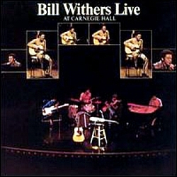 Bill Withers - Live At Carnegie Hall album