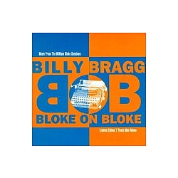 Billy Bragg - Bloke On Bloke альбом