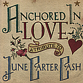 Billy Joe Shaver - Anchored In Love: A Tribute To June Carter Cash album