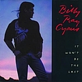 Billy Ray Cyrus - It Won&#039;t Be The Last album