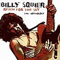 Billy Squier - Reach For The Sky: The Anthology альбом