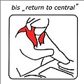 Bis - Return To Central album