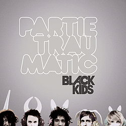 Black Kids - Partie Traumatic album