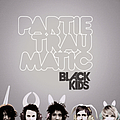 Black Kids - Partie Traumatic альбом