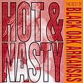 Black Oak Arkansas - Hot &amp; Nasty: The Best Of Black Oak Arkansas альбом