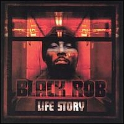 Black Rob - Life Story альбом