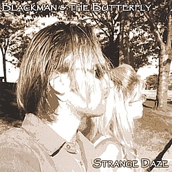 Blackman &amp; The Butterfly - Strange Daze альбом