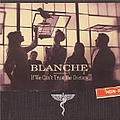 Blanche - If We Can&#039;t Trust The Doctors альбом