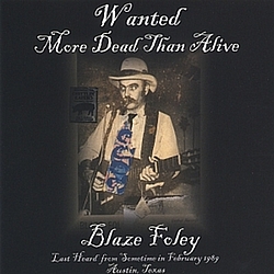 Blaze Foley - Wanted More Dead Than Alive альбом