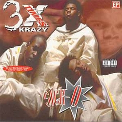 3X Krazy - Sick-O альбом