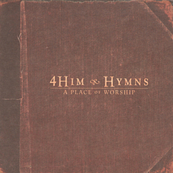 4Him - Hymns: A Place Of Worship album