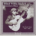 Blind Willie McTell - Blind Willie McTell -Statesboro Blues - The Early Years 1927-1935 album Blind Willie McTell - Blind Willie McTell -Statesboro Blues - The Early Years 1927-1935 album