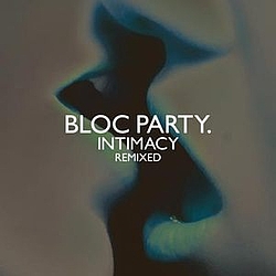 Bloc Party - Intimacy Remixed album