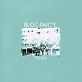 Bloc Party - Tulips - Single альбом