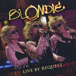Blondie - Live By Request альбом
