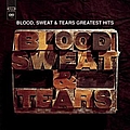 Blood, Sweat &amp; Tears - Blood, Sweat &amp; Tears&#039; Greatest Hits album