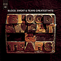 Blood, Sweat &amp; Tears - Greatest Hits альбом