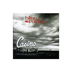 Blue Rodeo - Casino album