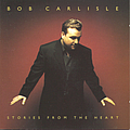 Bob Carlisle - Stories From The Heart альбом