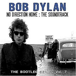 Bob Dylan - No Direction Home: The Soundtrack (The Bootleg Series, Vol. 7) [Disc 1] album
