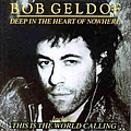 Bob Geldof - Deep In The Heart Of Nowhere album