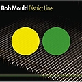 Bob Mould - District Line альбом