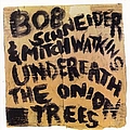 Bob Schneider - Underneath The Onion Trees album