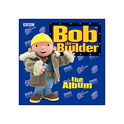Bob The Builder - Bob the Builder: The Album album