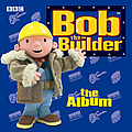 Bob The Builder - Bob the Builder: The Album album