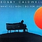 Bobby Caldwell - What You Won&#039;t Do For Love album