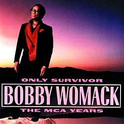 Bobby Womack - Only Survivor: The MCA Years альбом