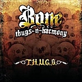 Bone Thugs N Harmony - T.H.U.G.S. альбом