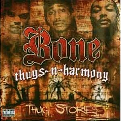 Bone Thugs N Harmony - Thug Stories альбом