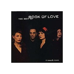 Book Of Love - I Touch Roses - The Best Of Book Of Love альбом