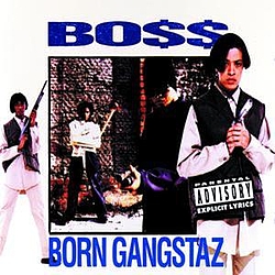 Boss - Born Gangstaz альбом