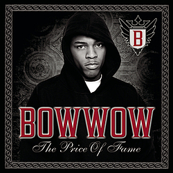 Bow Wow - The Price Of Fame альбом